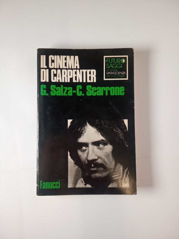 G. Salza, C. Scarrone - Il cinema di Carpenter - Fanucci 1985