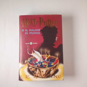 J. K. Rowling - Harry Potter e il calice di fuoco - Salani 2005
