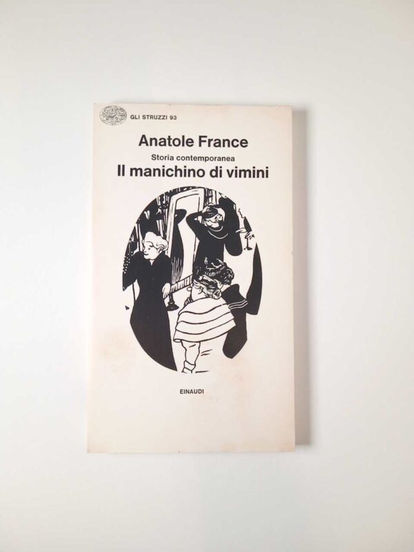 Anatole France - Il manichino di vimini - Einaudi 1976