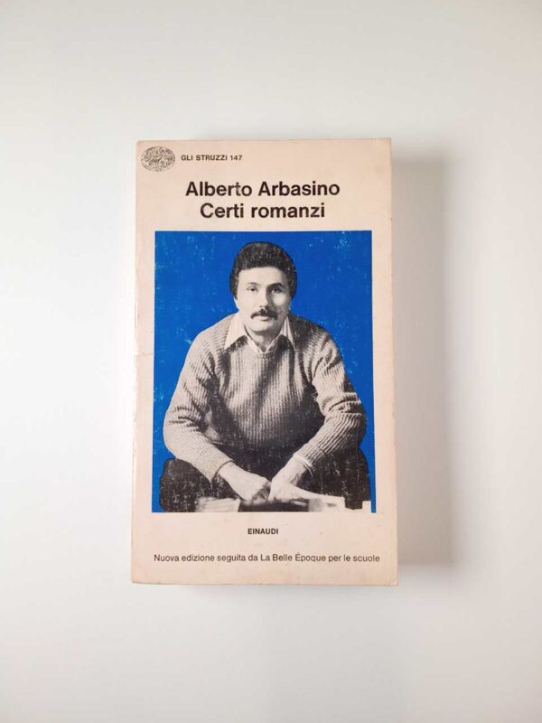 Alberto Arbasino - Certi romanzi - Einaudi 1978