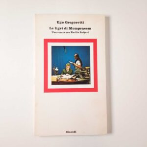 Ugo Gregoretti - Le tigri di Mompracem. Una serata con Emilio Salgari. - Einaudi 1974