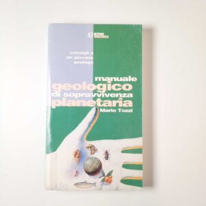 Mario Tozzi - Manuale geologico di sopravvivenza planetaria - Theoria 1997