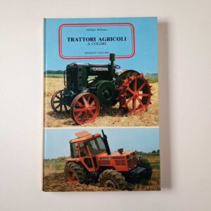 Michael Williams - Trattori agricoli a colori - Eidizioni Paoline 1980