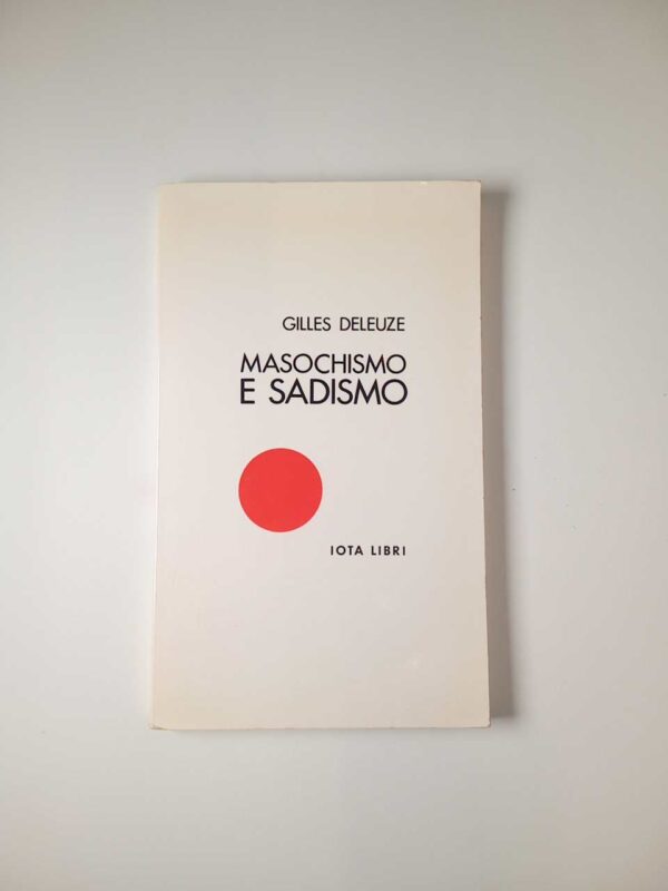 Gilles Deleuze - Masochismo e sadismo - Iota 1973