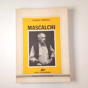 Claudio Cerritelli - Mascalchi - Artisti contemporanei, Essegi 1982