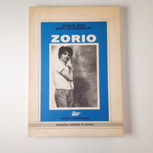 B. Merz, D. Zaccharopoulos - Zorio - Artisti contemporanei, Essegi 1982
