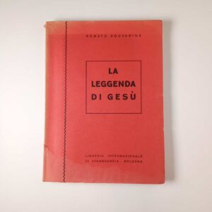 Renato Souvarine - La leggenda di Gesù - Libreria Internazionale di avanguardia 1950