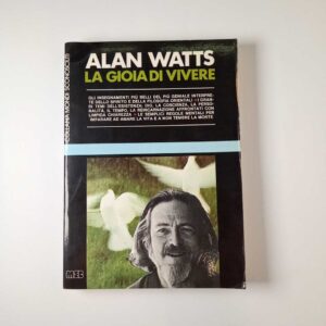 Alan Watts - La gioia di vivere - MEB 1980