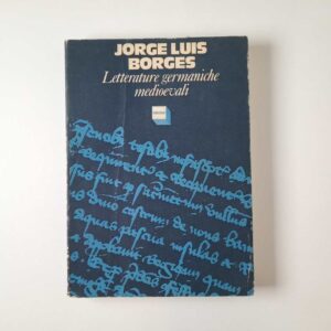 Jorge Luis Borges - Letterature germaniche medievali - Theoria 1984