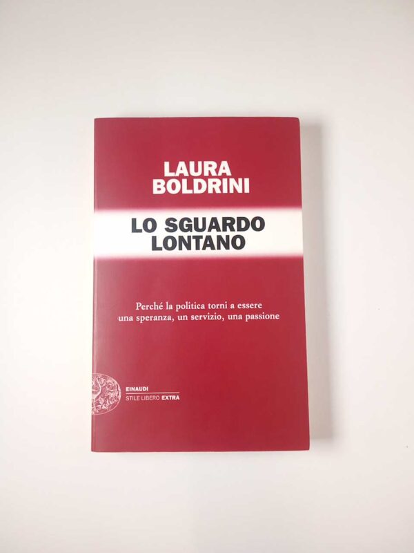 Laura Boldrini - Lo sgaurdo lontano - Einaudi 2015