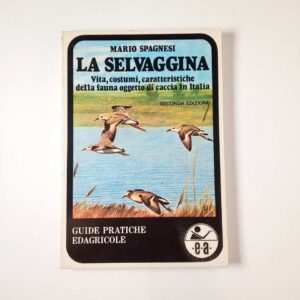 Mario Spagnesi - La selvaggina - Edagricole 1985
