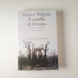 Horace Walpole - Il castello di Otranto - Marsilio 2008