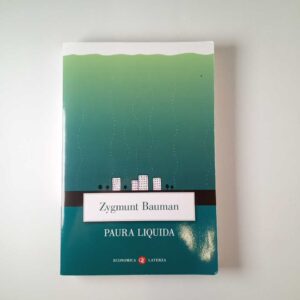 Zygmunt Bauman - Paura liquida - Laterza 2018