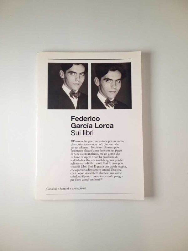 Federico Garcia Lorca - Sui libri - Canalini e Santoni 2008