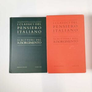 I classici del pensiero italiano. Scrittori del Risorgimento. - Treccani/Il sole 24 ore 2006