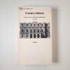 Il teatro italiano Vol. 5, tomo I. Il libretto del melodramma dell'Ottocento. - Einaudi 1983