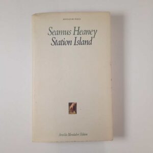 Seamus Heaney - Station Island - Mondadori 1992