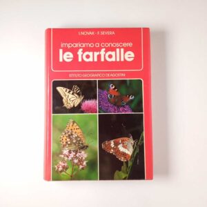 I. Novak , F. Severa - Impariamo a conoscere le farfalle - De Agostini 1983