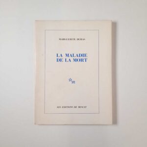 Marguerite Duras - La maladie de la mort - Les éditions de minuit 1984