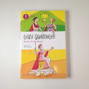Giusi Quarenghi - Storie di mitologia - Mondadori 2017