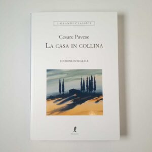 Cesare Pavese - La casa in collina - Liberamente 2022