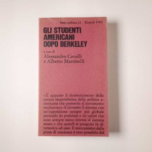 A. Cavalli, A. Martinelli - Gli studenti americani dopo Berkeley - Einaudi 1969