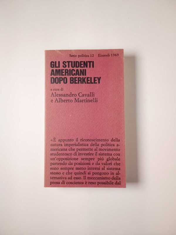 A. Cavalli, A. Martinelli - Gli studenti americani dopo Berkeley - Einaudi 1969