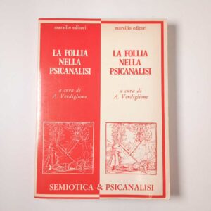 A. Verdiglione (a cura di) - La follia nella psicanalisi - Marsilio 1977