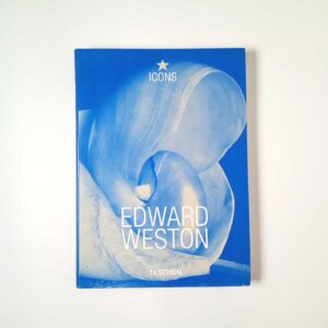 Edward Weston, Icons, Taschen 2001