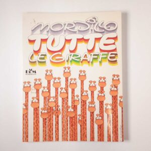 Mordillo - Tutte le giraffe - Mondadori 1982