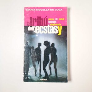 Maria Novella De Luca - Le tribù dell'ecstasy - Theoria 1996
