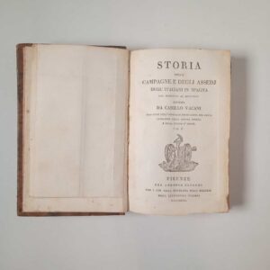 Camillo Vacani - Storia delle campagne e degli assedj degl'italiani in Spagna - Carboni 1827