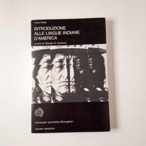 Franz Boas - Introduzione alle lingue indiane d'America - Boringhieri 1979