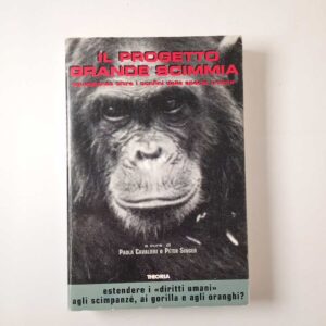 P. Cavalieri, P. Singer (a cura di) - Il progetto grande scimmia - Theoria 1994