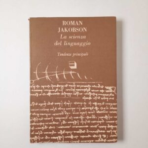 Roman Jakobson - La scienza del linguaggio. Tendenze principali. - Theoria 1986