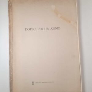 R. Sanesi (a cura di) - Dodice per un anno. 12 tavole di G. Mitelli e testi poetici del '900.