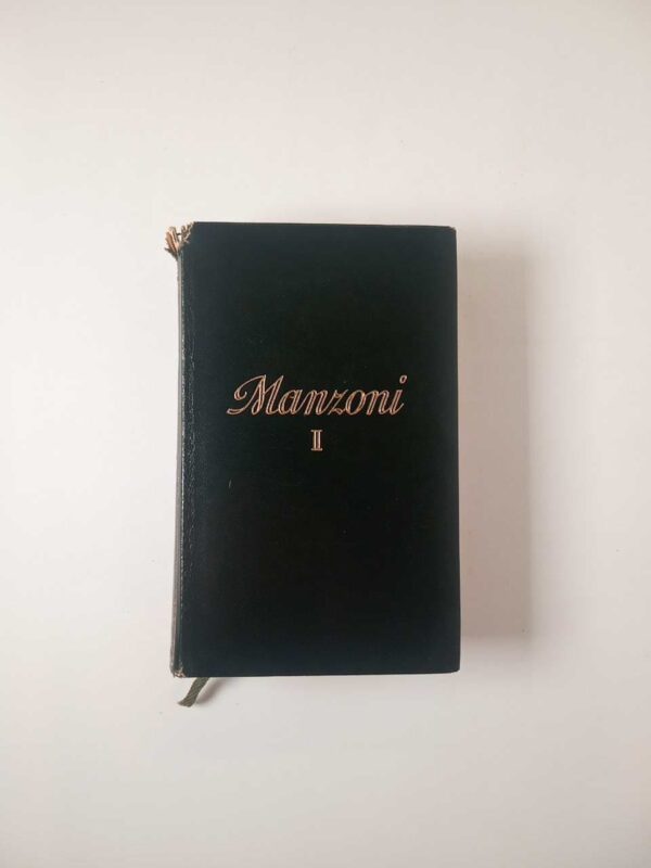 Alessandro Manzoni - Tutte le opere (Vol. 1) - Mondadori 1957