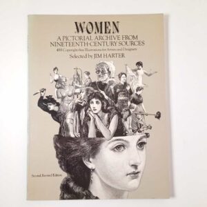 Jim Harter - Women. A pictorical archive from Ninteenth-century sources - Dover 1982
