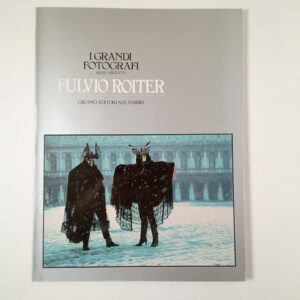 Fulvio Roiter - I grandi fotografi serie argento - Fabbri 1984
