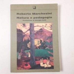 Roberto Marchesini - Natura e padagogia - Theoria 1996