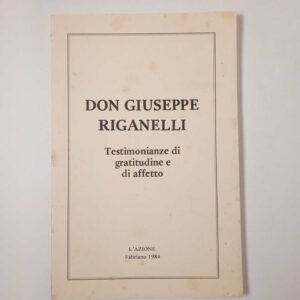 Don Giuseppe Rigannelli - Testimonianze di gratitudine e di affetto - L'Azione Fabriano 1984