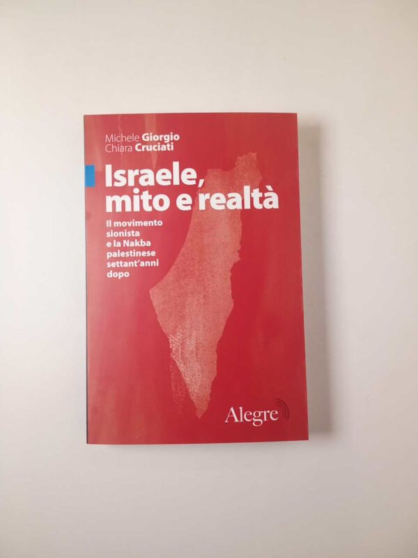 M. Giorgio, C. Criciati - Israele, mito e realtà - Alegre 2023