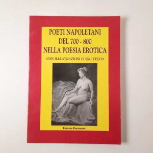 AA. VV. - Poeti napoletani del '700-'800 nella poesia erotica - Ed. Partenope