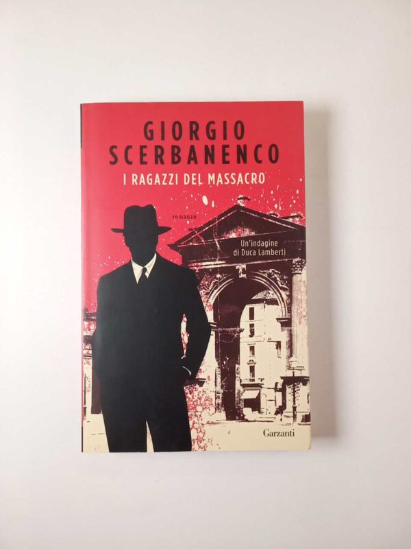 Giorgio Scerbanenco - I ragazzi del massacro - Garzanti 2016
