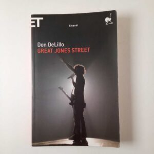 Don DeLillo - Great Jones Street - Einaudi 2009