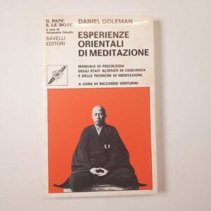 Daniel Goleman - Esperienze orientali di meditazione - Savelli 1982
