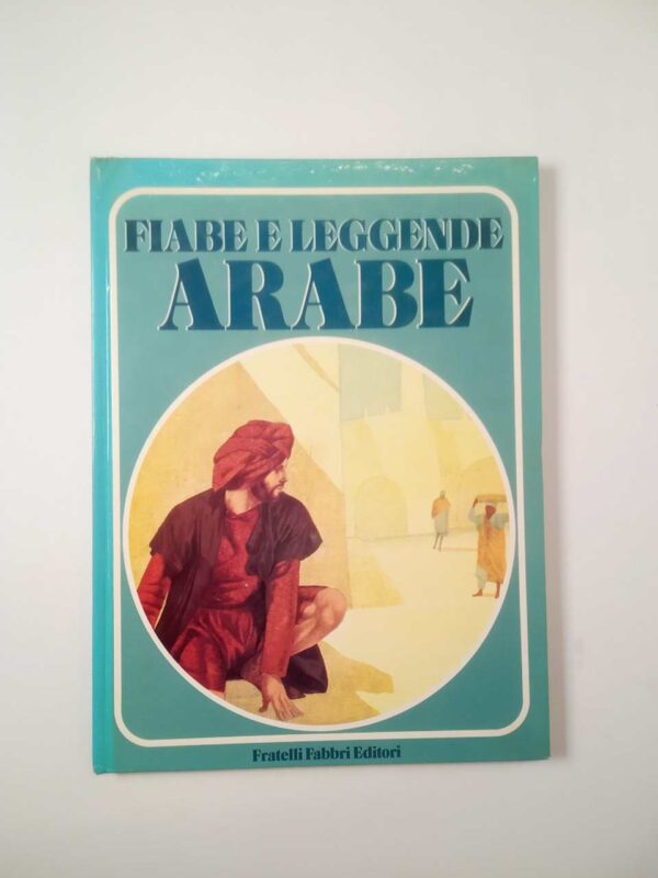 Fiabe e leggende arabe - Fabbri 1976