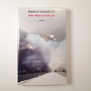 Paolo Cognetti - Giù nella valle - Einaudi 2023