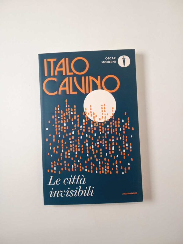 Italo Calvino - Le città invisibili - Mondadori 2023