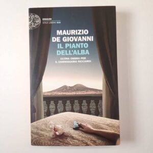 Maurizio De Giovanni - Il pianto dell'alba - Einaudi 2019